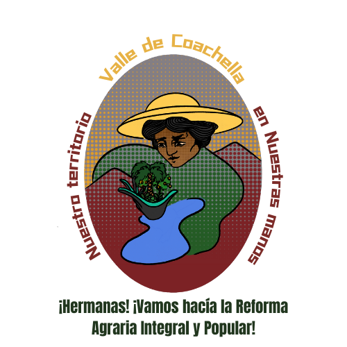 Vamos hacia la Reforma Agraria Integral y Popular en la Valle de Coachella